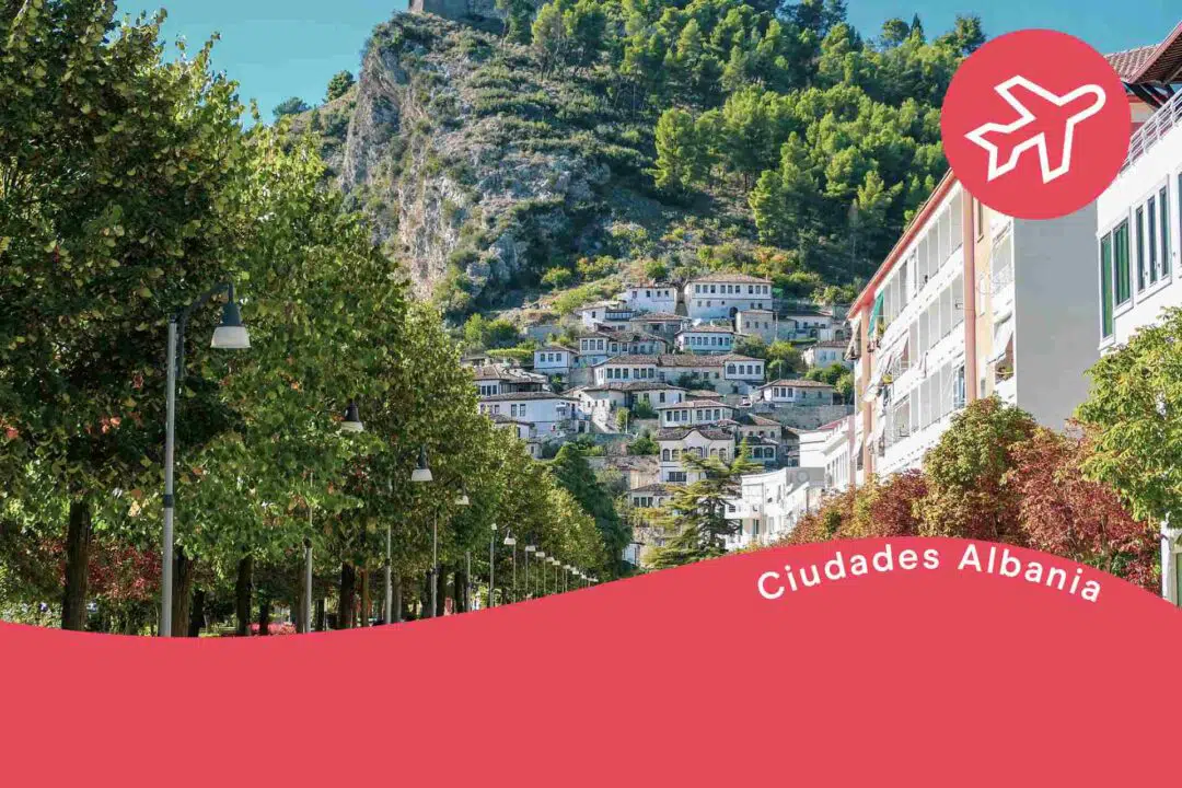 Berat en Albania, 5 ciudades imprescindibles